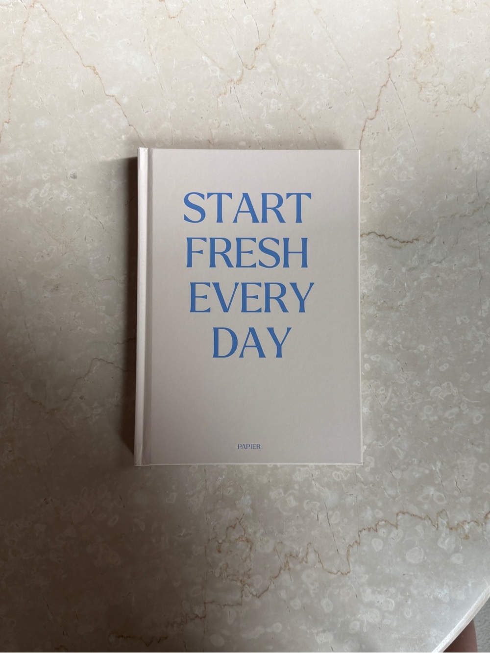 Start Fresh Every Day Hardcover Journal - Blue Text on Cream Cover BRAND NEW